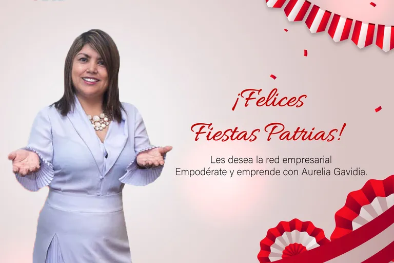 Saludo por Fiestas Patrias: mujer sonriente sobre fondo rojo y blanco con el texto ¡Felices Fiestas Patrias! de la red Empodérate y Emprende