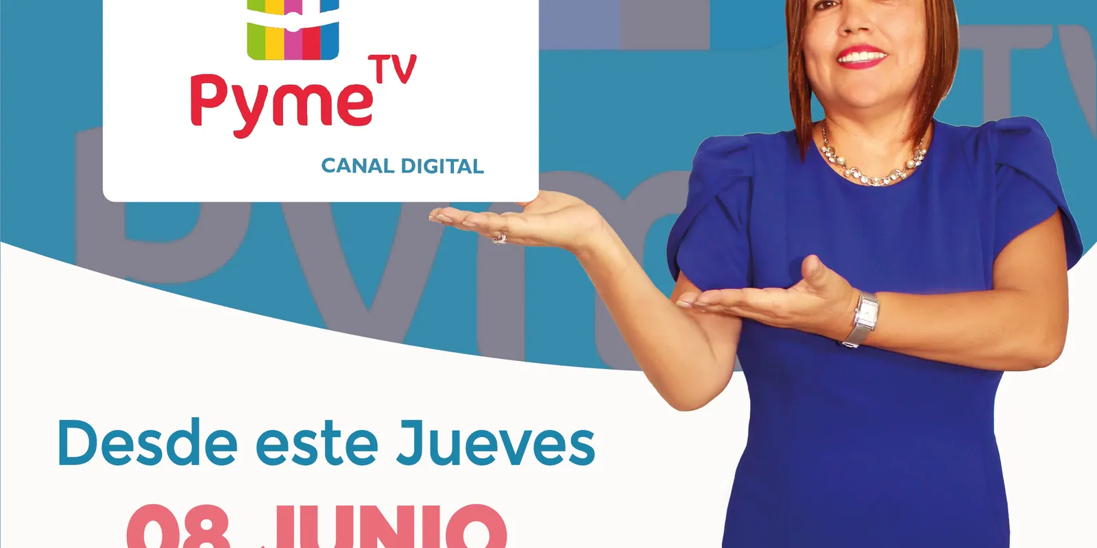 Afiche de Pyme TV: Aurelia Gavidia anuncia el programa desde el jueves 8 de junio a las 11:00 am