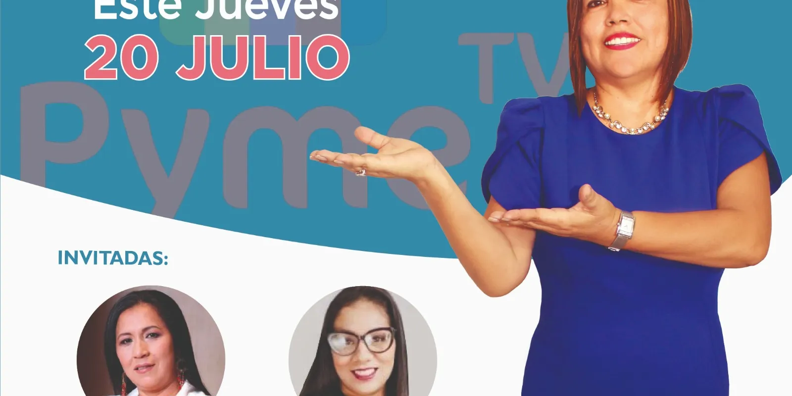 Flyer de Pyme TV para el jueves 20 de julio con las invitadas Janeth Escobal y Natalia Benites