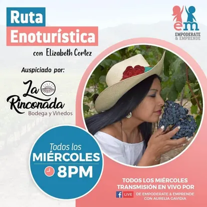 Afiche del programa Ruta Enoturística con Elizabeth Cortez, auspiciado por La Rinconada Bodega y Viñedos: todos los miércoles a las 8 p. m., transmisión en vivo por el Facebook de Empodérate y Emprende con Aurelia Gavidia.